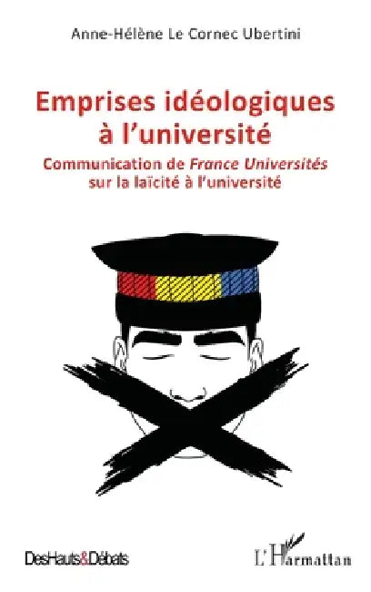 Emprises idéologiques à l'université: Communication de France Universités sur la laïcité à l'université by Anne-Hélène Ubertini Le Cornec