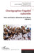 Chorégraphier l'égalité culturelle: Pour une histoire décentrée de la danse, volume 2 by Laura Cappelle, Elizabeth Claire, Mariem Guellouz