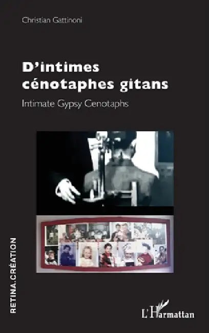 D'intimes cénotaphes gitans: Intimate Gypsy Cenotaphs by Christian Gattinoni