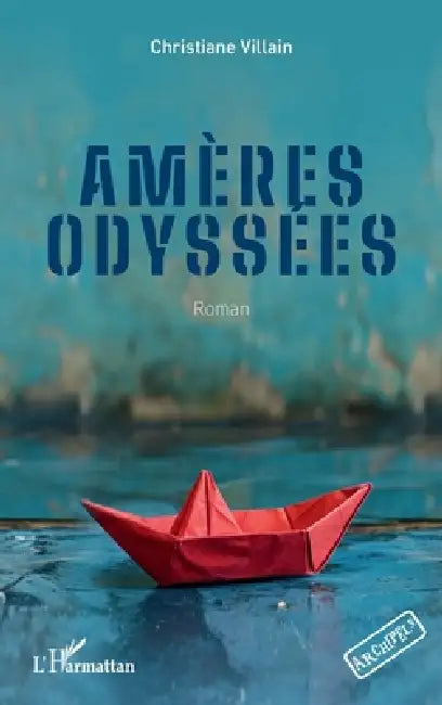 Amères odyssées by Christiane Villain