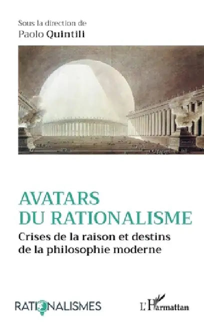 Avatars du rationalisme: Crises de la raison et destins de la philosophie moderne by Paolo Quintili