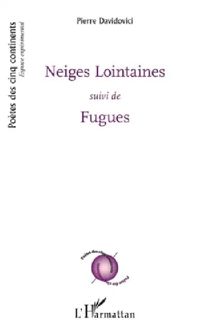 Neiges Lointaines: suivi de Fugues by Pierre Davidovici