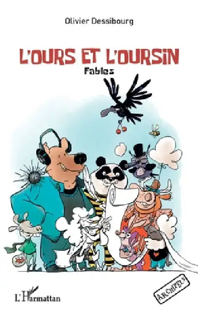 L'ours et l'oursin: Fables by Olivier Dessibourg