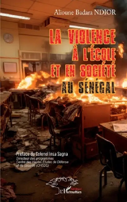 La violence à l'école et en société au Sénégal by Alioune Badara Ndior, Insa Sagna