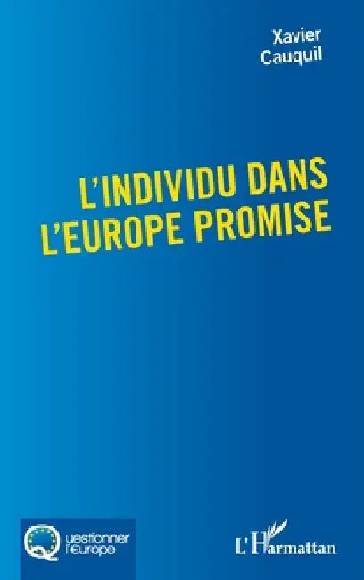 L'individu dans l'Europe promise by Xavier Cauquil