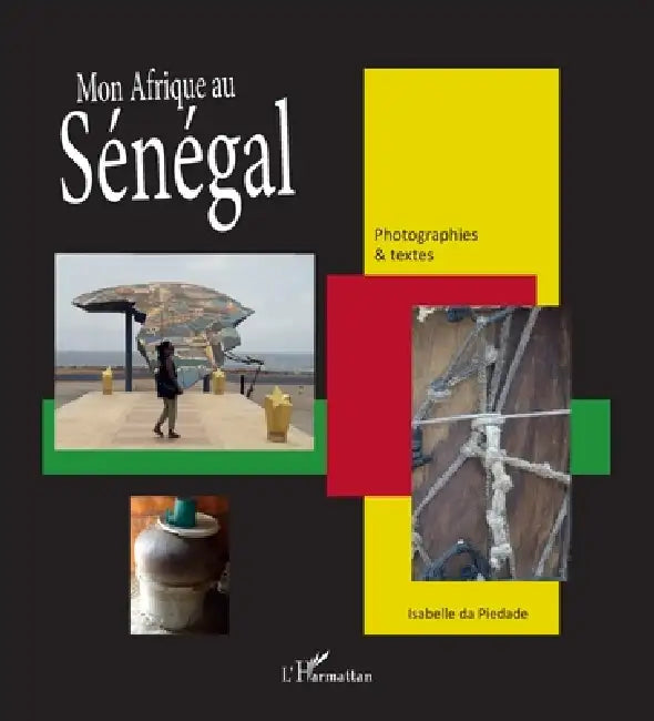 Mon Afrique au Sénégal by Isabelle Da Piedade