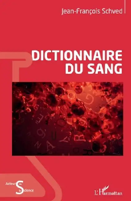 Dictionnaire du sang by Jean-François Schved