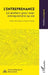 L'entreprenance: 12 ateliers pour oser entreprendre sa vie by Matthieu Langeard, Ève Berger, Daniel Grosjean