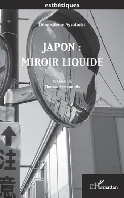 Japon: Miroir Liquide by Démosthène Agrafiotis, Thomas Symeonidis
