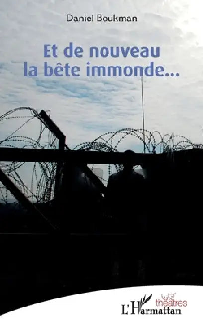 Et de nouveau la bête immonde... by Daniel Boukman