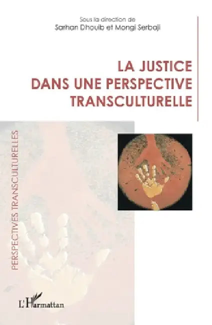 La justice dans une perspective transculturelle by Sarhan Dhouib, Mongi Serbaji