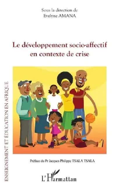 Le développement socio-affectif en contexte de crise by Evelyne Amana, Jacques Philippe Tsala Tsala
