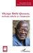 Olympe Bhêly-Quenum, écrivain rebelle et visionnaire by Irène Assiba D'Almeida, Raymond Gnanwo Hounfodji