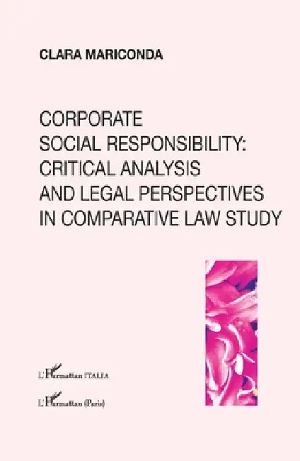Corporate social responsability: critical analysis and legal perspectives in comparative law study by Clara Mariconda
