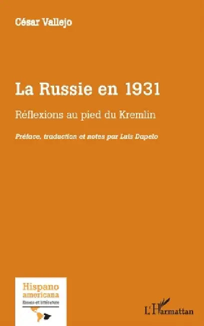 La Russie en 1931: Réflexions au pied du Kremlin by César Vallejo, Luis Dapelo