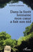 Dans la forêt lointaine mon coeur a fait son nid by Laurent Contamin