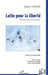 Lutte pour la liberté: Pièce pour enfants en deux parties by Hasan Erkek, Volga Yilmaz Gümüs, Serpilekin Adeline Terlemez