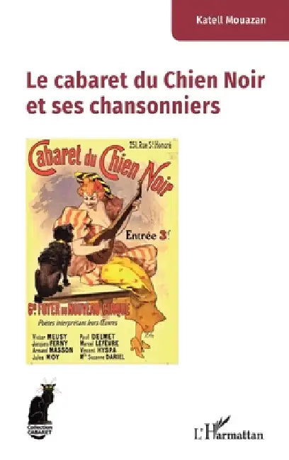 Le cabaret du Chien Noir et ses chansonniers by Katell Mouazan