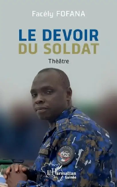 Le devoir du soldat by Facély Fofana