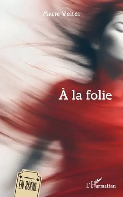 À la folie by Marie Velter