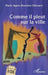 Comme il pleut sur la ville by Marie-Agnès Bouchez-Odouard