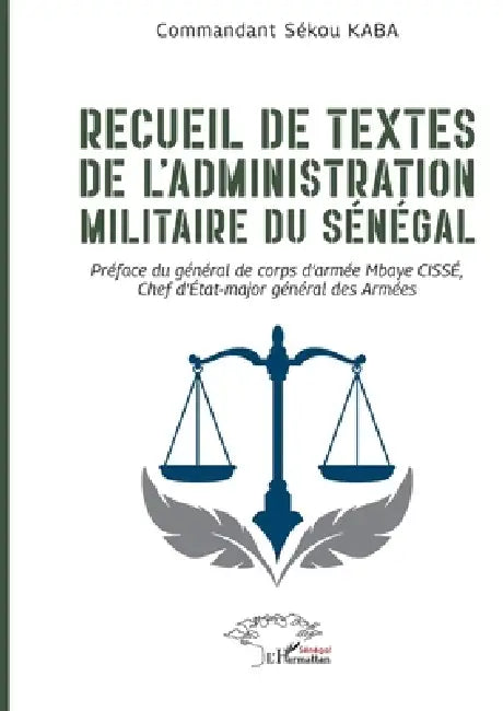 Recueil de textes de l'administration militaire du Sénégal by Sékou Kaba, Mbaye Cissé