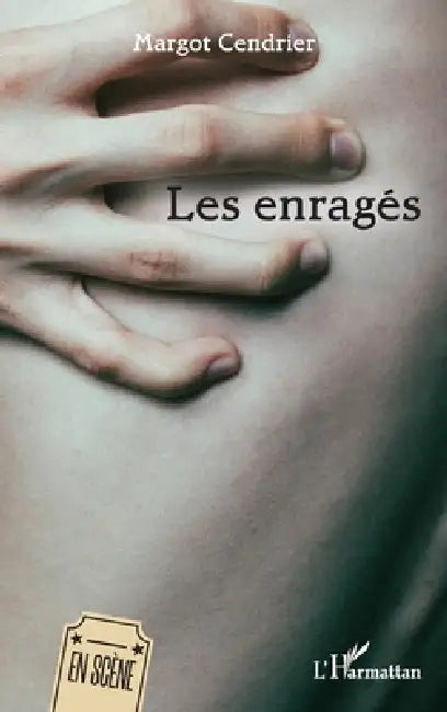 Les enragés by Margot Cendrier