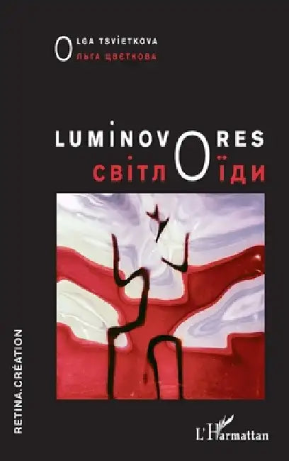 Luminovores: Світлоїди by Olga Tsvietkova