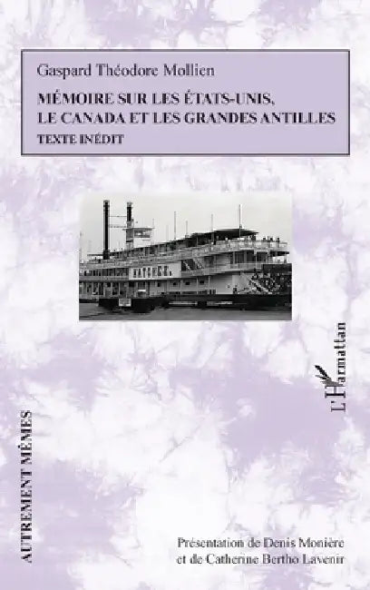 Mémoire sur les États-Unis, le Canada et les Grandes Antilles: Texte inédit by Denis Monière, Catherine Bertho Lavenir