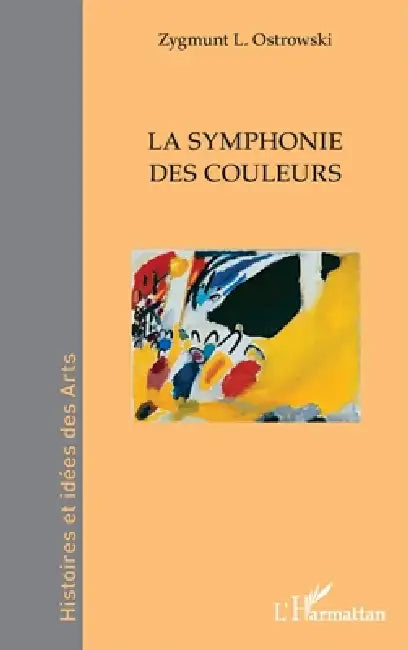 La symphonie des couleurs by Zygmunt L. Ostrowski