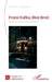 Franz Kafka, Max Brod: Retour sur une inaltérable amitié by Patrick Guetta