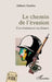 Le chemin de l'évasion: Une résistance en Alsace by Gilbert Huttler