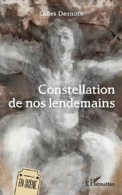 Constellation de nos lendemains by Gilles Desnots