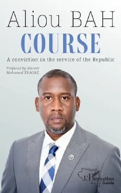 Course: A conviction in the service of the Republic by Aliou Bah, Mohamed Traoré