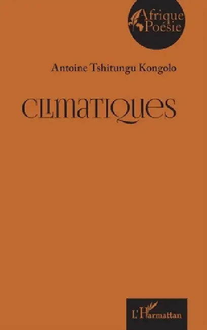 Climatiques by Antoine Tshitungu Kongolo