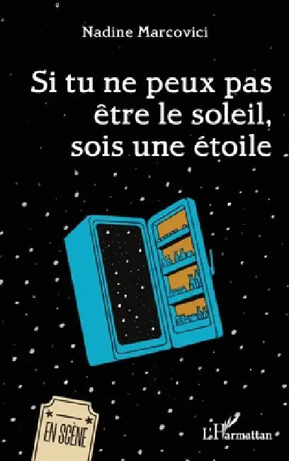 Si tu ne peux pas être le soleil, sois une étoile by Nadine Marcovici