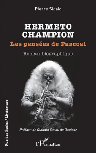 Hermeto Champion: Les pensées de Pascoal by Pierre Sicsic, Claudio Cacau de Queiroz