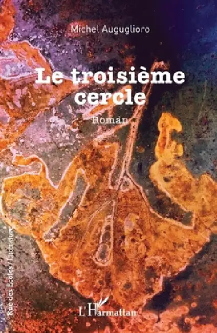 Le troisième cercle by Michel Auguglioro