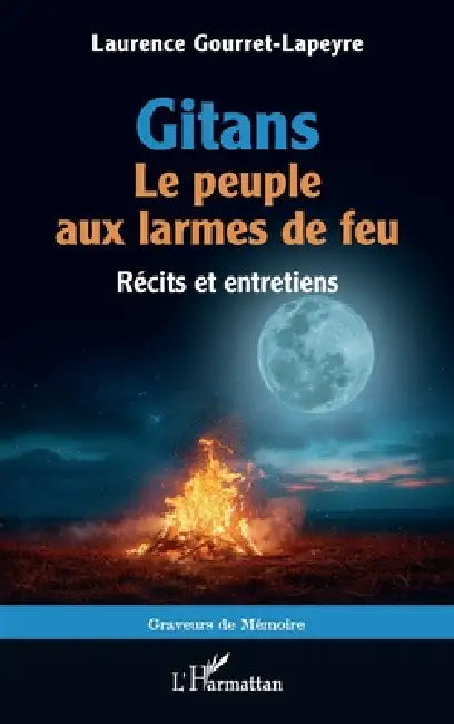 Gitans. Le peuple aux larmes de feu: Récits et entretiens by Laurence Gourret-Lapeyre