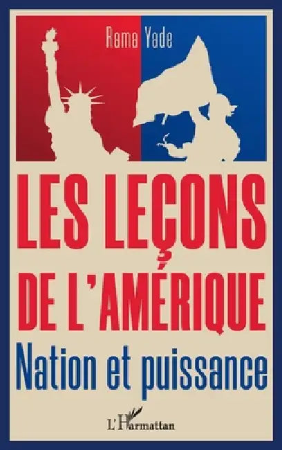 Les leçons de l'Amérique: Nation et puissance by Rama Yade