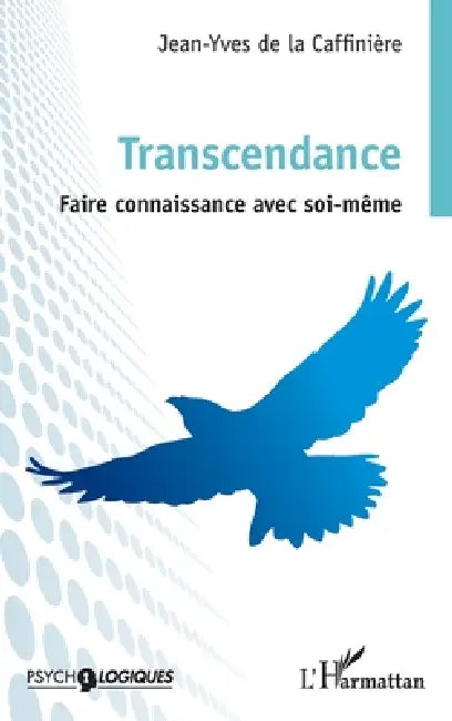 Transcendance: Faire connaissance avec soi-même by Jean-Yves de la Caffinière