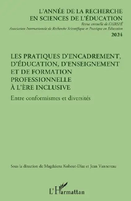 Les pratiques d'encadrement, d'éducation, d'enseignement et de formation professionnelle à l'ère inclusive: Entre conformismes et diversités by Jean-Claude Sallaberry