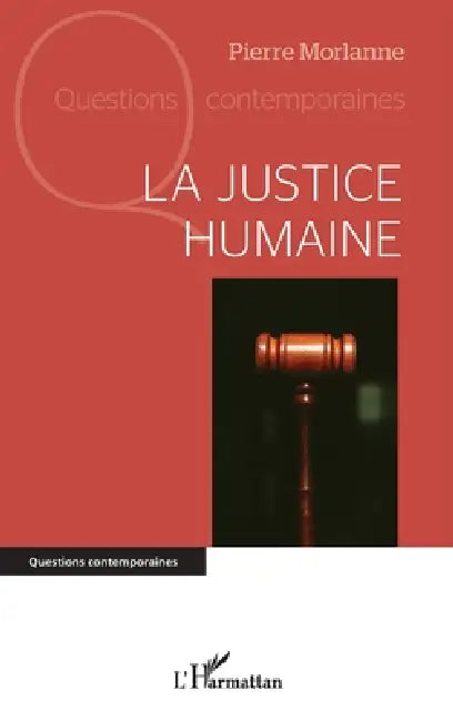 La justice humaine by Pierre Morlanne