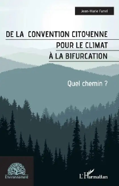 De la convention citoyenne pour le climat à la bifurcation: Quel chemin ? by Jean-Marie Funel