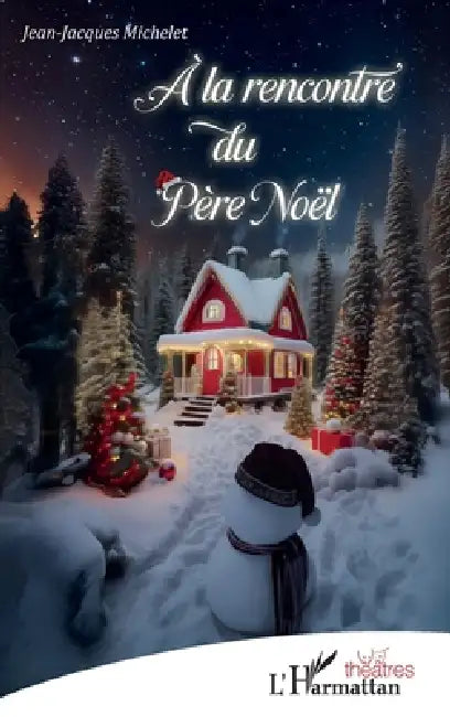 À la rencontre du Père Noël by Jean-Jacques Michelet