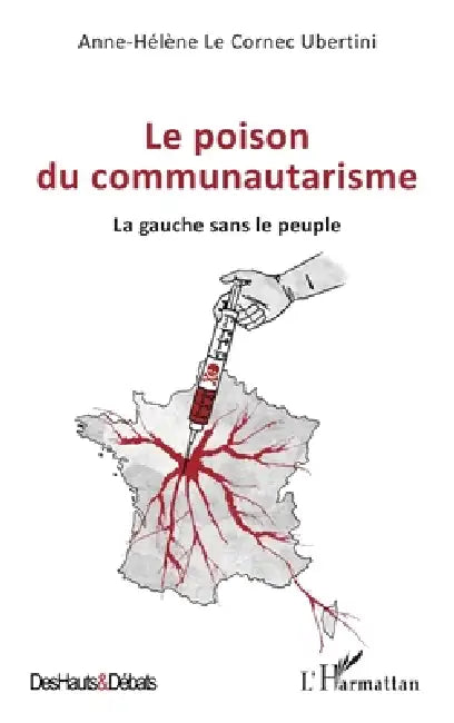 Le poison du communautarisme: La gauche sans le peuple by Anne-Hélène Ubertini Le Cornec