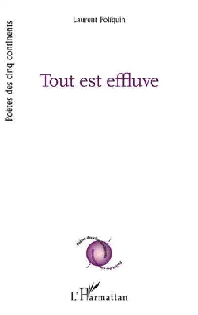 Tout est effluve by Laurent Poliquin