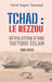Tchad: le Rezzou: Révolution d'une tactique éclair (1901-2021) by Kerim Sagour Youssouf