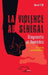 La violence au Sénégal: Diagnostic et Remèdes by Benoît Tine, Laurent Mucchielli