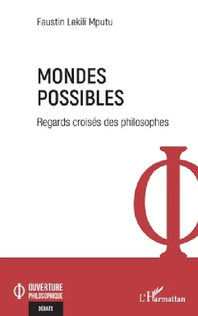 Mondes possibles: Regards croisés des philosophes by Faustin Lekili Mputu